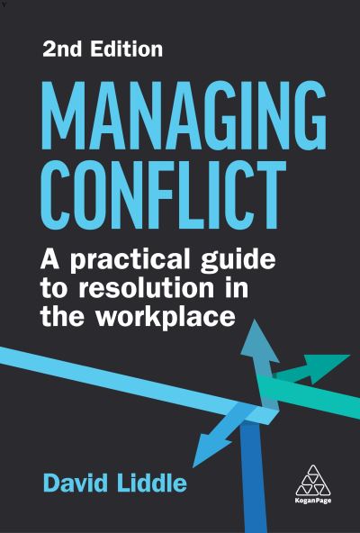 Cover for David Liddle · Managing Conflict: A Practical Guide to Resolution in the Workplace (Paperback Book) [2 Revised edition] (2023)