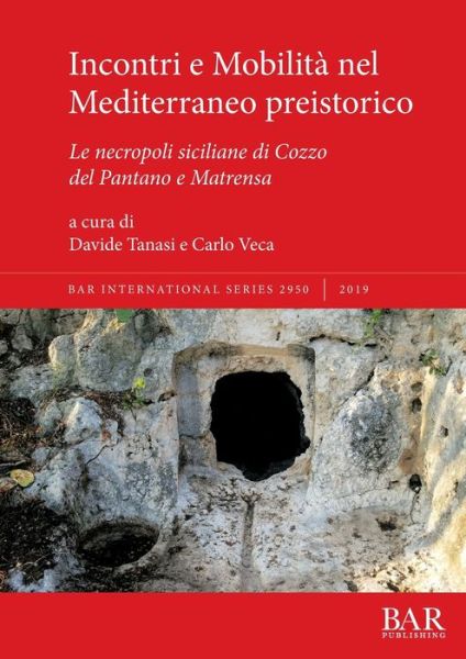 Cover for Davide Tanasi · Incontri e Mobilita nel Mediterraneo preistorico: Le necropoli siciliane di Cozzo del Pantano e Matrensa (Paperback Book) (2019)