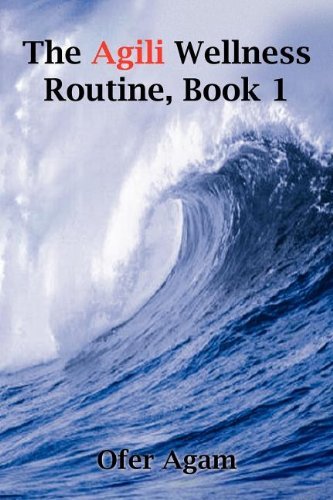 Cover for Ofer Agam · The Agili Wellness Routine, Book 1 (Pocketbok) (2004)