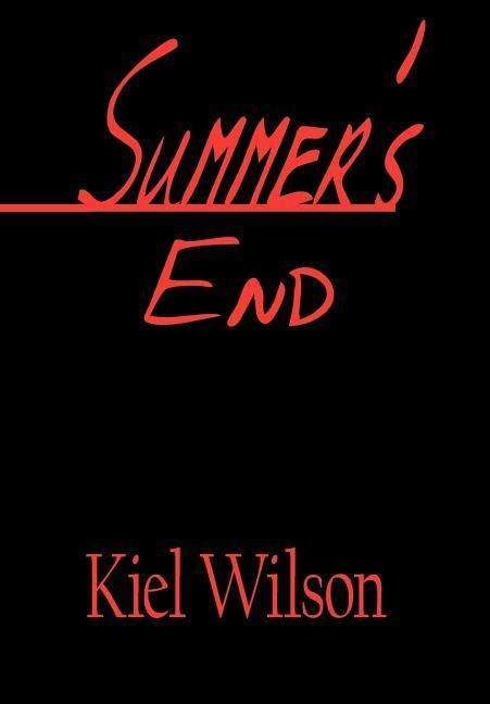 Cover for Kiel Wilson · Summer's End (Innbunden bok) (2005)