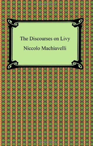 The Discourses on Livy - Niccolo Machiavelli - Livres - Digireads.com - 9781420931457 - 2008