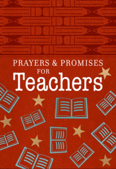 Cover for Broadstreet Publishing Group LLC · Prayers &amp; Promises for Teachers (Läderbok) (2023)