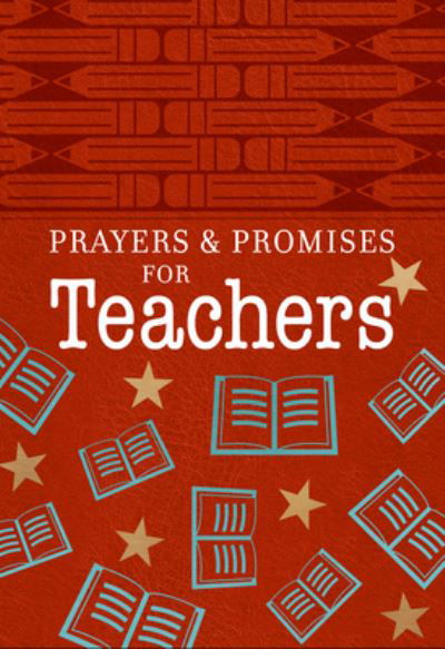 Cover for Broadstreet Publishing Group LLC · Prayers &amp; Promises for Teachers (Skinnbok) (2023)