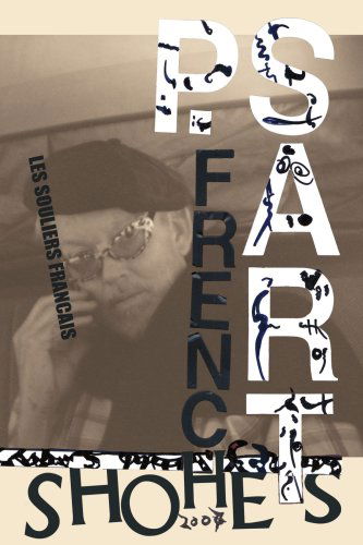 French Shoes-2007: Les Souliers Francais - Patrick Shields - Books - AuthorHouse - 9781425978457 - February 16, 2007