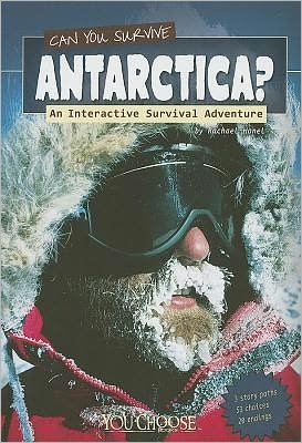 Cover for Rachael Hanel · Can You Survive Antarctica?; an Interactive Survival Adventure (You Choose: Survival) (Pocketbok) (2011)