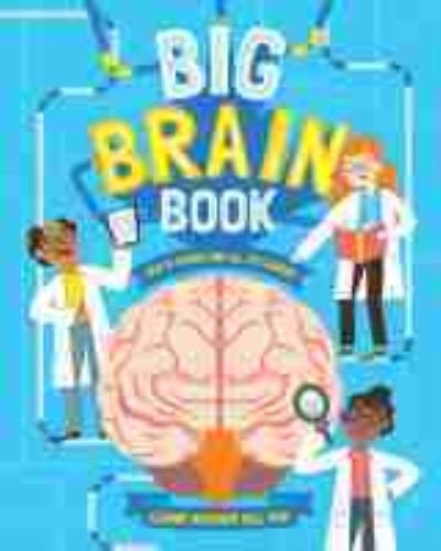 Cover for Leanne Boucher Gill · Big Brain Book: How It Works and All Its Quirks (Gebundenes Buch) (2021)