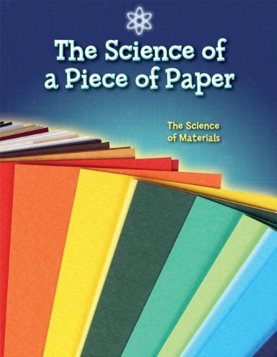 Cover for Camilla De La Bedoyere · The Science of a Piece of Paper: the Science of Materials (Hardcover Book) (2009)