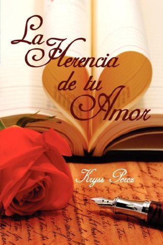 Cover for Kryss Perez · La Herencia De Tu Amor (Gebundenes Buch) [Spanish edition] (2008)