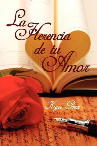 Cover for Kryss Perez · La Herencia De Tu Amor (Hardcover bog) [Spanish edition] (2008)