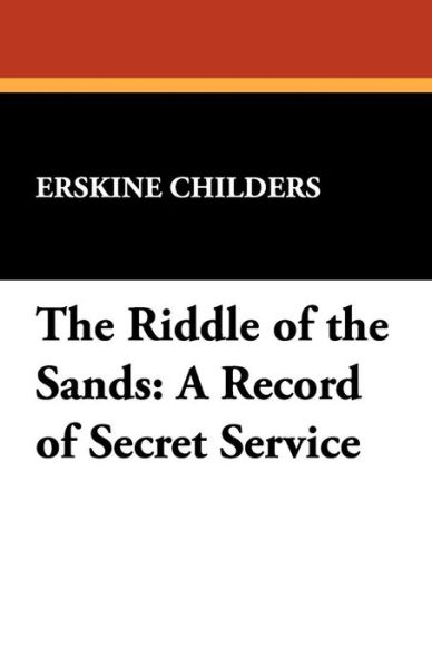 Cover for Erskine Childers · The Riddle of the Sands: a Record of Secret Service (Paperback Book) (2024)