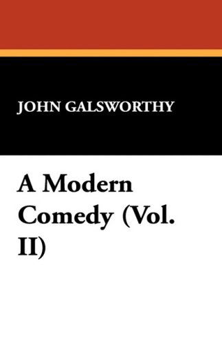 Cover for John Sir Galsworthy · A Modern Comedy (Vol. Ii) (Paperback Book) (2008)