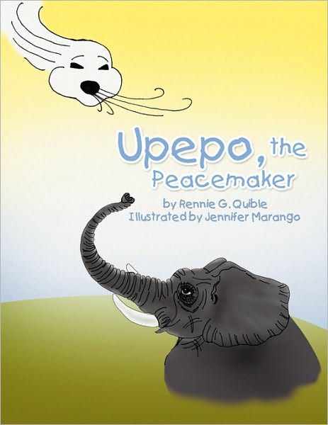 Cover for Rennie G Quible · Upepo, the Peacemaker (Paperback Book) (2009)