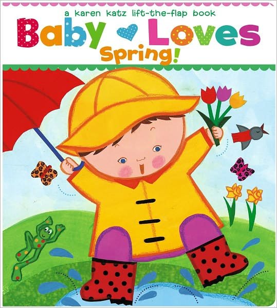 Cover for Karen Katz · Baby Loves Spring! (Kartonbuch) (2012)