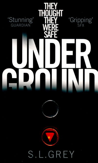 Cover for S. L. Grey · Under Ground (Paperback Book) [Main Market Ed. edition] (2016)