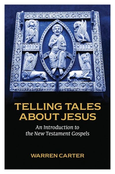 Cover for Warren Carter · Telling Tales about Jesus: An Introduction to the New Testament Gospels (Paperback Book) (2016)