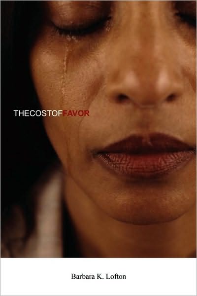 Cover for Barbara K Lofton · The Cost of Favor (Paperback Book) (2010)