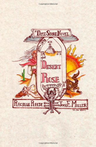 Cover for John E. Miller · The Desert Rose: a Dime Store Novel (Paperback Book) (2010)