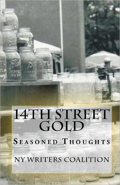 Cover for Ny Writers Coalition · 14th Street Gold: Seasoned Thoughts (Taschenbuch) (2010)