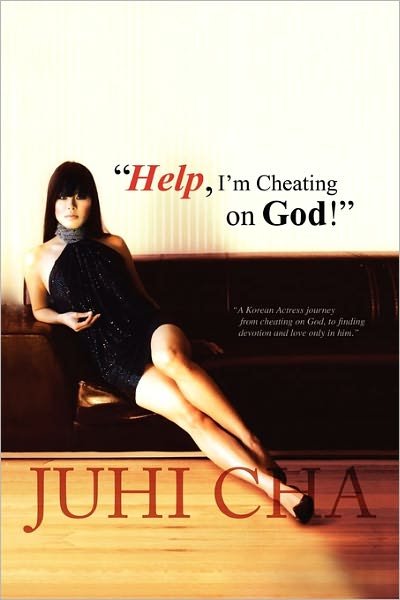 Cover for Juhi Cha · Help I Am Cheating on God (Paperback Bog) (2010)