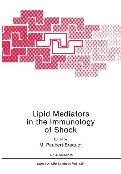 Cover for M Paubert-braquet · Lipid Mediators in the Immunology of Shock - NATO Science Series A (Paperback Book) (2011)