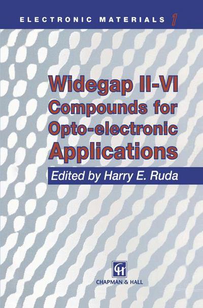 Cover for H E Ruda · Widegap II-VI Compounds for Opto-electronic Applications - Electronic Materials Series (Paperback Book) [Softcover reprint of the original 1st ed. 1992 edition] (2014)