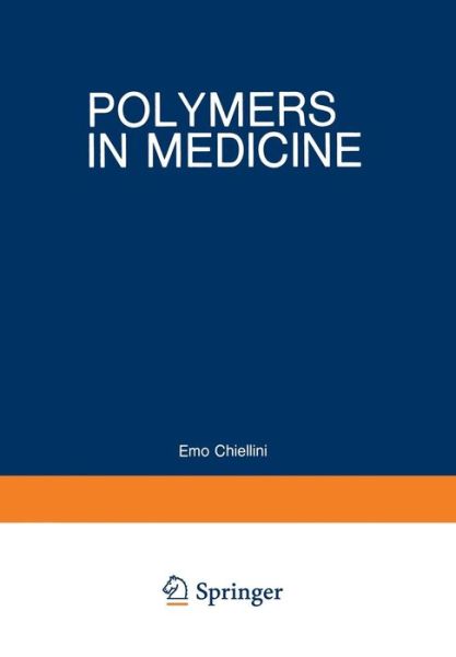 Cover for Emo Chiellini · Polymers in Medicine: Biomedical and Pharmacological Applications - Polymer Science and Technology (Paperback Book) [Softcover reprint of the original 1st ed. 1983 edition] (2012)