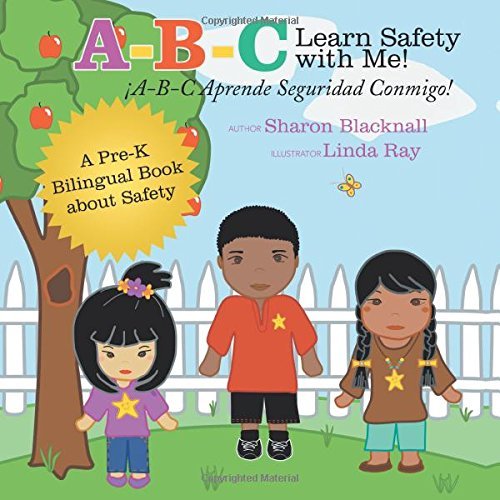Cover for Sharon Blacknall · A-b-c Learn Safety with Me! ¡a-b-c Aprender Seguridad Conmigo!: a Pre-k Bilingual Book About Safety (Paperback Book) (2014)