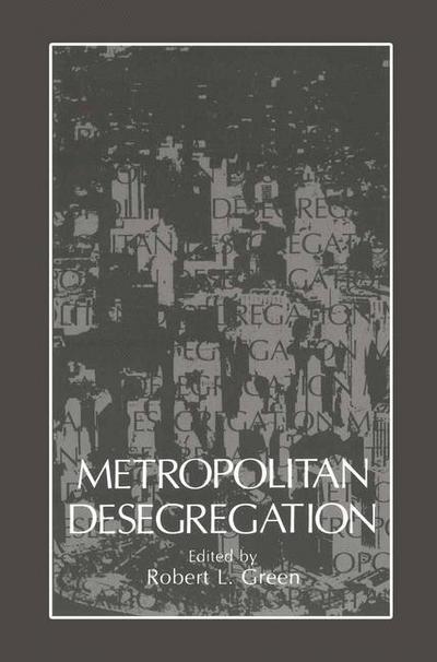 Cover for Robert Green · Metropolitan Desegregation (Pocketbok) [Softcover reprint of the original 1st ed. 1985 edition] (2012)