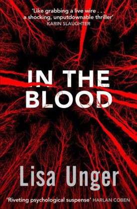 Cover for Lisa Unger · In the Blood: Chilling grip-lit with a breathtaking twist you won't see coming (Paperback Book) [Paperback Original edition] (2014)