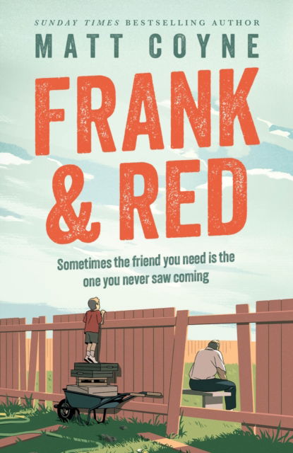 Cover for Matt Coyne · Frank and Red: The 'warm-hearted, weepy, riotously funny, feel-good' story of an unlikely friendship. (Paperback Book) (2024)