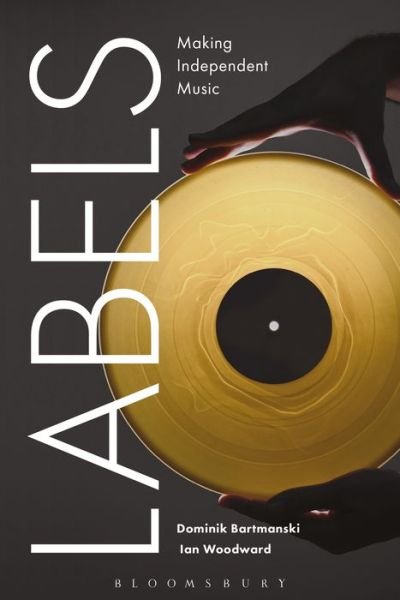 Cover for Dominik Bartmanski · Labels: Making Independent Music (Paperback Book) (2020)