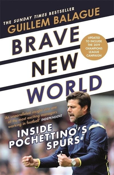 Cover for Guillem Balague · Brave New World: Inside Pochettino's Spurs - Guillem Balague's Books (Paperback Book) (2019)