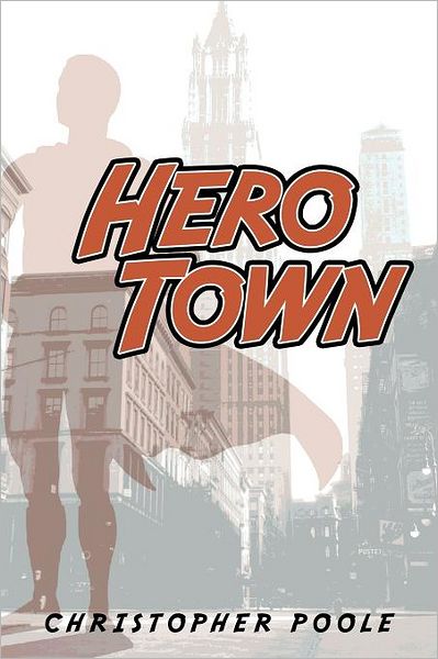 Cover for Christopher Poole · Hero Town (Paperback Book) (2012)