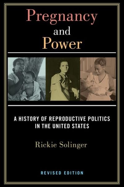 Cover for Rickie Solinger · Pregnancy and Power, Revised Edition: A History of Reproductive Politics in the United States (Hardcover bog) (2019)