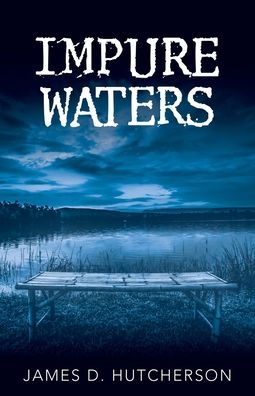 Cover for James D Hutcherson · Impure Waters (Paperback Book) (2020)