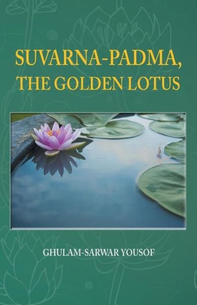 Cover for Ghulam-sarwar Yousof · Suvarna-padma, the Golden Lotus (Pocketbok) (2015)