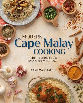 Cover for Cariema Isaacs · Modern Cape Malay Cooking: Comfort Food Inspired by My Cape Malay Heritage (Paperback Book) (2023)