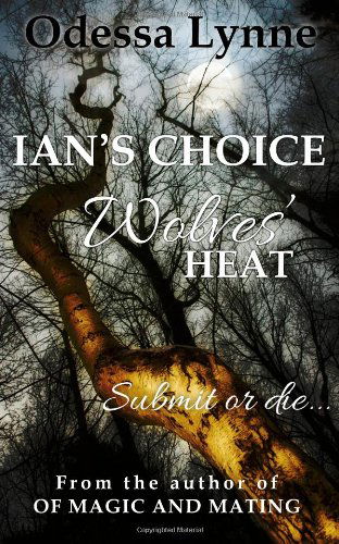 Cover for Odessa Lynne · Ian's Choice (Wolves' Heat) (Volume 1) (Paperback Book) (2013)