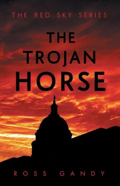 Cover for Ross Gandy · The Trojan Horse (Paperback Book) (2015)