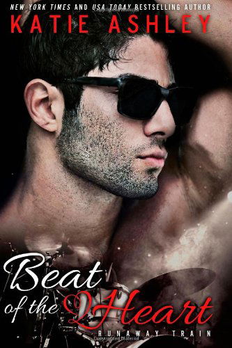 Cover for Katie Ashley · Beat of the Heart (Runaway Train) (Volume 2) (Paperback Book) (2013)