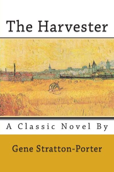 Cover for Gene Stratton-porter · The Harvester (Paperback Book) (2013)