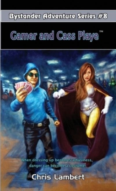 Cover for Chris Lambert · Gamer and Cass Playe (Paperback Bog) (2015)