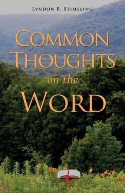 Cover for Lyndon B Stimeling · Common Thoughts on the Word (Paperback Book) (2016)