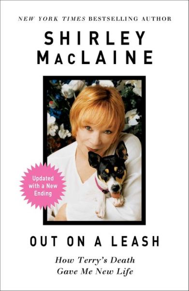 Cover for Shirley MacLaine · Out on a Leash: How Terry's Death Gave Me New Life (Hardcover Book) (2017)