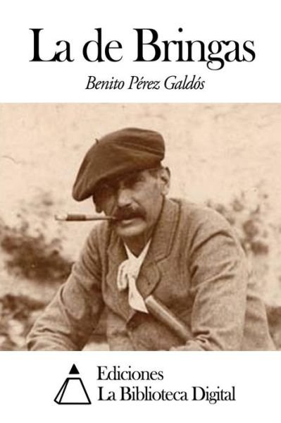 La De Bringas - Benito Perez Galdos - Books - Createspace - 9781502932457 - October 21, 2014