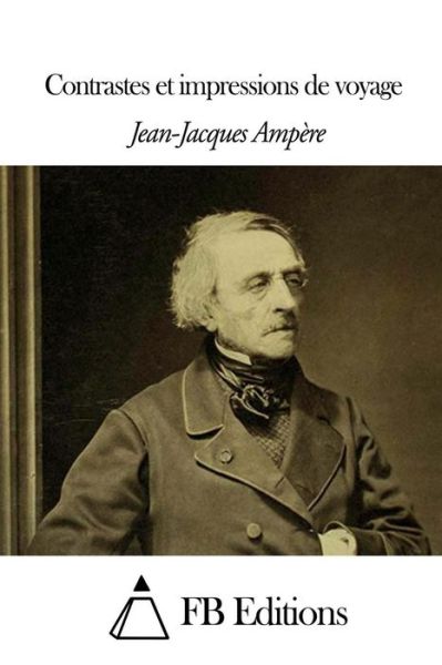 Cover for Jean-jacques Ampere · Contrastes et Impressions De Voyage (Taschenbuch) (2014)