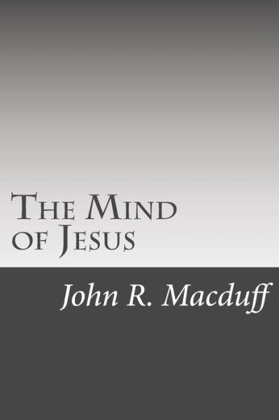 Cover for John R. Macduff · The Mind of Jesus (Paperback Book) (2015)