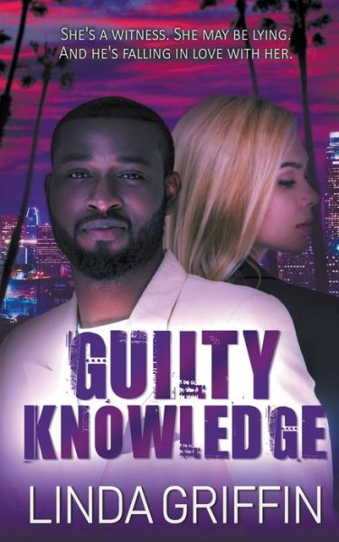 Guilty Knowledge - Linda Griffin - Books - Wild Rose Press - 9781509230457 - March 9, 2020