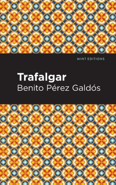Cover for Benito Perez Galdos · Trafalgar - Mint Editions (Pocketbok) (2021)