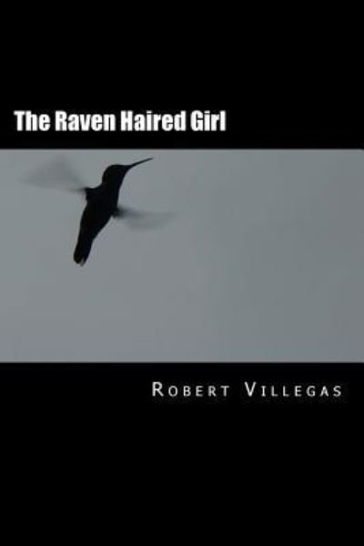 Cover for Robert Villegas · The raven haired girl (Bok) (2015)